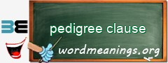 WordMeaning blackboard for pedigree clause